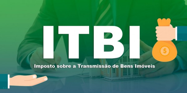 Descubra o que é ITBI e como ele lhe afeta na hora da compra ou venda de imóveis!